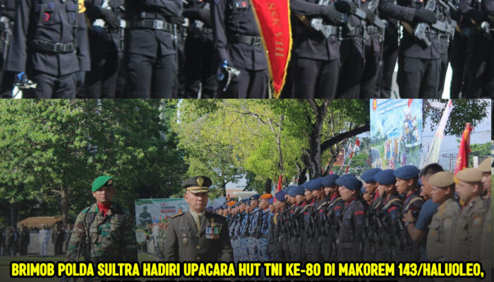 Brimob Polda Sultra Hadiri Upacara HUT TNI ke-80 di Makorem 143/Haluoleo, Wujud Sinergitas TNI-Polri dalam Menjaga NKRI